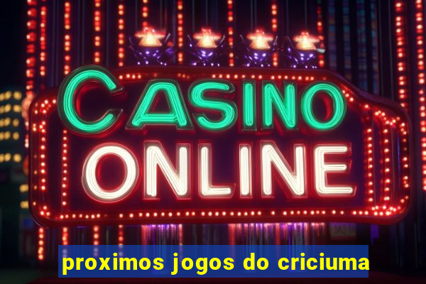 proximos jogos do criciuma